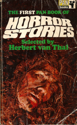 The First Pan Book of Horror Stories, selected by Herbert van Thal (Pan, 1970). From a charity shop on Mansfield Road, Nottingham.  &lsquo;We feel that the stories in this book are such that if your nerves are not of the strongest, then it is wise to