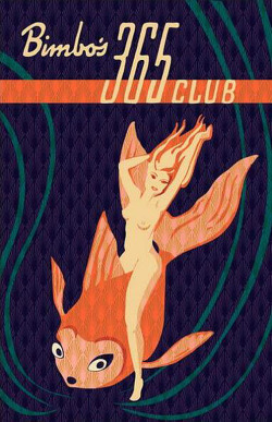 Vintage 50’s-era menu card for ‘Bimbo’s 365 CLUB’ in San Francisco, California.. A popular Burlesque nightclub, located on 365 Market Street (later, at 1025 Columbus Avenue).. It featured a unique “Girl In A Fish Bowl” attraction, that used