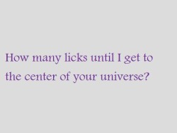how many licks? ~Follow Selena Kitt on Tumblr~