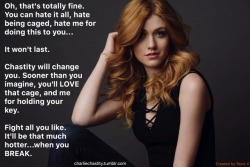 Katherine McNamara by request (1 of 9)Oh, that’s totally fine. You can hate it all, hate being caged, hate me for doing this to you&hellip;It won’t last.Chastity will change you. Sooner than you imagine, you’ll LOVE that cage, and me for holding