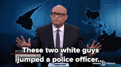 micdotcom:  Watch Larry Wilmore nail the double standard of police racial bias in America