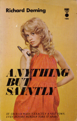 Anything But Saintly, by Richard Deming (Priory Books, 196?)From a charity shop in Nottingham.
