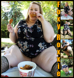 dirtylittlediva:  roxxieyo, @roxxieyo of http://www.foxyroxxie.com updates her website with some amazing #SSBBW #feederism photos/video content of her stuffing her face in a public park!  She buys a HUGE bucket of fried chicken…you think she can finish