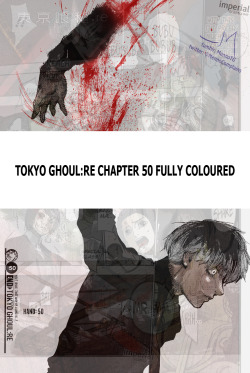 Tokyo ghoul :re Chapter 50 FULLY COLOURED! by me. Enjoy! (Will   hopefully be  doing this weekly) http://imgur.com/a/yaits