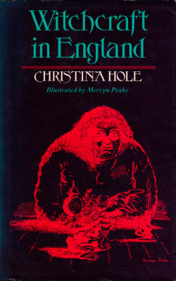 Witchcraft in England, by Christina Hole. Illustrated by Mervyn Peake. (Book Club Associates, 1977).From Anarchy Records in Nottingham.