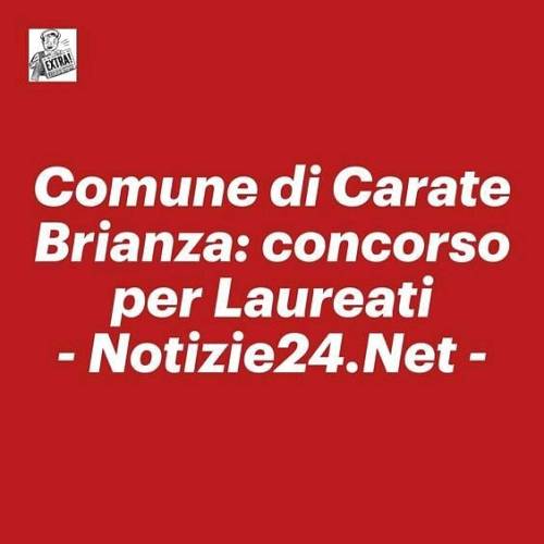 Comune di Carate Brianza: concorso per Laureati - Notizie24.Net https://buff.ly/39uc71N 