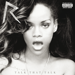 Wtf-Albumcover:  Rihanna - Talk That Talk (Deluxe Edition). Requested By ? (Anonymous)