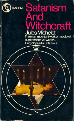 thewhitespace:  Satanism And Witchcraft by Jules Michelet (1970) 