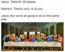 bando–grand-scamyon: peony-peachh:  lambrini-socialism:  themorbidmedic:  evangeline-elena:  aubscares:  fun fact:The last supper would have been more like this, according to tradition:  so casual i love it  a sleepover with jc and the boys   Paul: