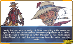 borderlandsconfessions:  I really like the character design of Shade, everything in him seems just right to make him the necrophiliac, obsessive psychopath he is. Then I realized he was a reference to Hunter Thompson in “Fear And Loathing In Las Vegas”,