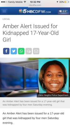 rosezeee:  saito-91:  rudegyalchina:  PLEASE BOOST   http://www.nbcdfw.com/news/local/Police-Investigating-Kidnapping-of-17-Year-Old-Girl-376867311.html?_osource=SocialFlowFB_DFWBrand  Published at 8:41 PM CDT on Apr 23, 2016 This is NOT old news boost