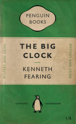 The Big Clock, by Kenneth Fearing (Penguin, 1949).From an antiques shop in Nottingham.