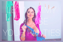 Let mommy choose your panties.