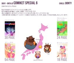 I&rsquo;ll be at Comiket Special 6 this year. I have books to sell on the 28th! Come visit. I will have translator to help me.Circle: DONTYTable D-75AThey are Japanese and CENSORED OK SORRY