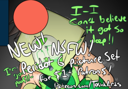 toshkarts:  toshkarts:   Peridot 6 picture set!  This is one of my new favorite art pieces, so hopefully you guys feel the same.  See NSFW art in advance for as little as ũ (as well as secret Patron only art coming soon)!Patreon.com/ToshkArts    And