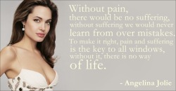 Kudos to Angelina ~ a strong woman unafraid to face her fears head on