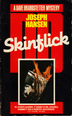 Skinflick, by Joseph Hansen (Panther, 1984). From Ebay.Born-again Christian and anti-porn campaigner Gerald Dawson is a murder victim. The police have a suspect in mind.All Dave Brandstetter has to do is approve Mrs Dawson’s insurance claim. But the