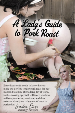 womenasfood: https://www.pichunter.com/gallery/3552807 Sample Video (scroll down): http://www.topgrl.com/female/bondage/trailer.php?y=2016&amp;p=07_12dresden&amp;u=TopGrl-Dresden-A-Ladys-Guide-to-Pork-Roast 