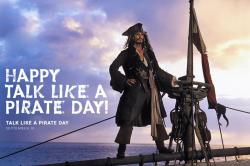 loulovespirates:  Tomorrow is Talk like a Pirate Day! Drinks all around!