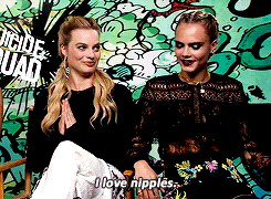 margotsrobbie:  Cara and nipples   Margot Robbie and Cara Delevingne &ldquo;Suicide Squad&rdquo; interviewMore videos: funniest interviews and attractive member