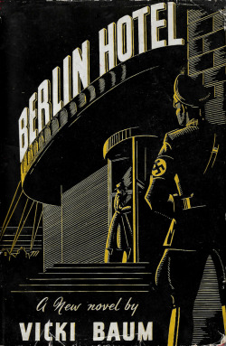 Berlin Hotel, by Vicki Baum (Book Club, 1946).From a charity shop in Nottingham.