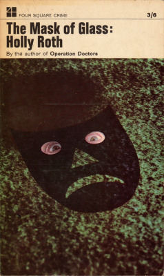 The Mask Of Glass, by Holly Roth (Four Square, 1966). From a charity shop in Nottingham.