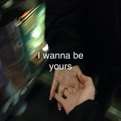 I wanna be yours no We Heart It - http://weheartit.com/s/edl5znhw