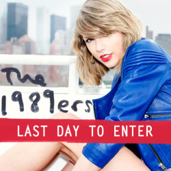 taylorswift:  Want to win a top-secret opportunity with Taylor? Today is the LAST day to enter The 1989ers for your chance! http://taylorswift.com/1989ers - Taylor Nation