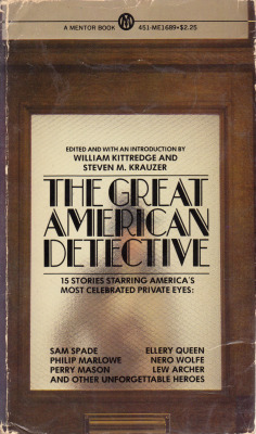 The Great American Detective, edited by William Kittredge and Steven M. Krauzer (Mentor, 1978). From a charity shop in Nottingham.