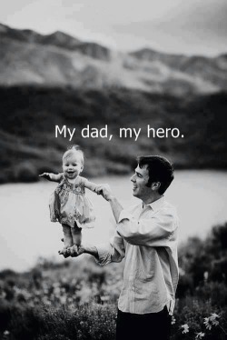    Mi papá es mi héroe:) mi héroe, mi
