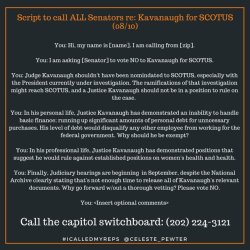 dukeofbookingham: If you are in the U. S., please take five minutes to call your senators about Judge Kavanaugh’s nomination to the Supreme Court.  Not sure why you should oppose his nomination? See here. And remember, this appointment could mean we
