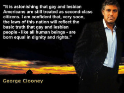 Lgbtgivesmehope:  Smt1977:  George Clooney  [“It Is Astonishing That Gay And Lesbian