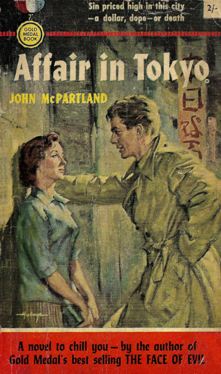 Affair In Tokyo, by John McPartland (Gold Medal, 1958).A gift, from the Old Pier Book Shop, Morecambe.
