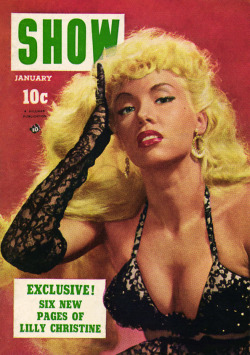 Lilly Christine is featured on the January ‘53 cover of ‘SHOW’; a popular 50’s-era Men’s Pocket Digest..