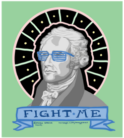 queerlorenzo:  ALEXANDER “FIGHT ME” HAMILTON: NOW AVAILABLE AS A SHIRT, OR AN ARt print, or a mug, or a pillow, or LOTS OF OTHER THINGS, SHIT let this guy pick your fights for you. may your fights go better than his did 