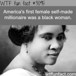 wtf-fun-factss:  The first self made female millionaire -  WTF fun facts
