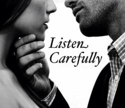 desires-andso-much-more:  Listen carefully…