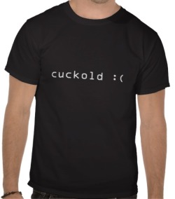 chastityandpegging:  cuckoldtoys:  &ldquo;Cuckold&rdquo; T-shirt.  There’s no point denying it. 