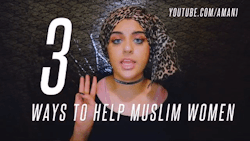 muslimgirlarmy: 3 Ways Allies Can Help Muslim Women.  Don’t despair: there are people who need you right now and there are easy ways you can help. Spoiler alert: put away your solidarity hijabs and safety pins. Watch the 5-minute video here. 