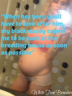 bigblackniggadick:  bbcbrainwashing:  Right back to work white girl! No time to stop breeding  