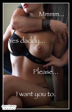 joeltorridisurdaddy:  That first time you decide to let your daddy do what he wants. The moment you decide to finally allow him to keep going. There is nothing like it in the world…