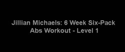 fitnessgifs4u:  Jillian Michaels: 6 Week Six-Pack Abs Workout- Level 1…YouTube VIDEO 