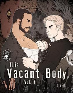 reapersun: My book “This Vacant Body” Volume 1 is now available for preorder at Yaoi Revolution!  Lt. Detective Esh Voss, head of homicide in the mountain city of Grove  Hill, is called in upon the discovery of a girl’s body in the woods. The  man
