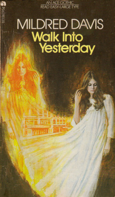 Walk Into Yesterday, by Mildred Davis (Ace, 1973).From Ebay.