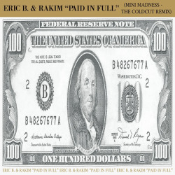 The UK version of Eric B &amp; Rakim’s Paid In Full 7-inch This reissue of the UK version of Eric B &amp; Rakim’s Paid In Full 7-inch features the “Mini Madness” Coldcut remix in its entirety. This edition of the 45 was only released in the UK,