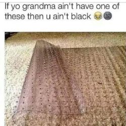 taint3ed:  curvedbullets:  dynastylnoire:  the-blackest-eternally:  thesinwhisperer:  tasylki:  Man!!!  Lmao my great-grandmother had one from the porch all the way through the house  My mama had one…i used to flip em over for pranks…  That is a true