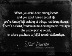 thebluecatipillar:  quote of tim burton enjoy 