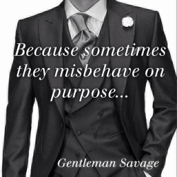 submissive-minx:  agentlemanandasavage:  Gentleman Savage  Why yes, yes we do…. 