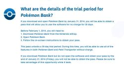 kalos-pkmnacademy:  Nintendo finally decided to answer some question’s about the Pokemon Bank!  Ŭ.99 price confirmed can’t transfer Pokemon holding items trial period lasts 30 days once you unlock it unlimited amount of games can be used depositing