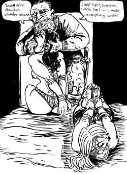 oddartistagain:   Earl dragged the unconscious girls down to his basement and in to the  bunker. Then he securely tied and gagged both of them before heading  back to close the blast doors. Long years in isolation had finally made  him lost it and he